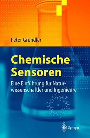 chemische sensoren eine einfuhrung fur naturwissenschaftler und ingenieure 1st edition peter grundler
