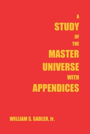 a study of the master universe 1st edition william s sadler jr 0911560114, 978-0911560114