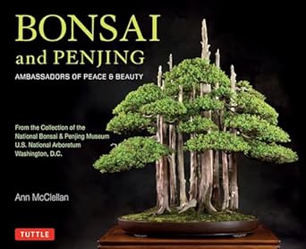 bonsai and penjing ambassadors of peace and beauty 1st edition ann mcclellan 0804847010, 978-0804847018