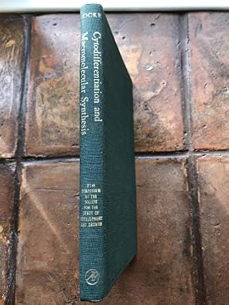 cytodifferentiation and macromolecular synthesis 1st edition ed locke, michael 0124541569, 978-0124541566