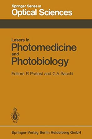 lasers in photomedicine and photobiology proceedings of the european physical society quantum electronics