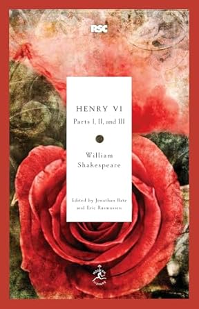 henry vi parts i ii and iii 1st edition william shakespeare ,jonathan bate ,eric rasmussen 0812969405,