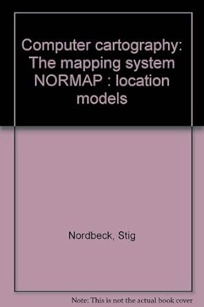 computer cartography the mapping system normap location models 1st edition stig nordbeck 9144046510,