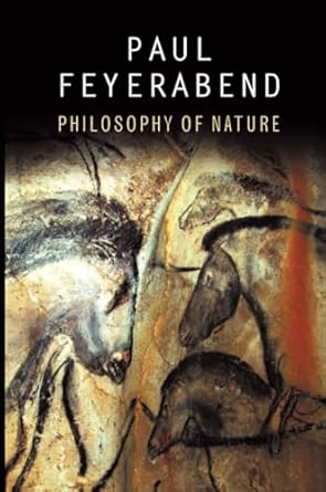 philosophy of nature 1st edition paul feyerabend 0745651607, 978-0745651606