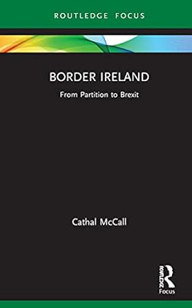 border ireland 1st edition cathal mccall 1138587044, 978-1138587045
