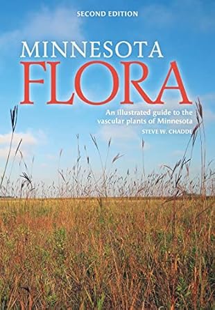 minnesota flora an illustrated guide to the vascular plants of minnesota 1st edition steve w chadde