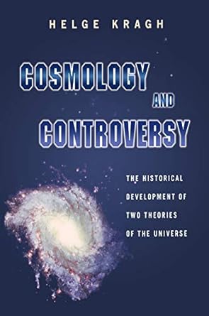 cosmology and controversy 1st edition helge kragh 0691026238, 978-0691026237