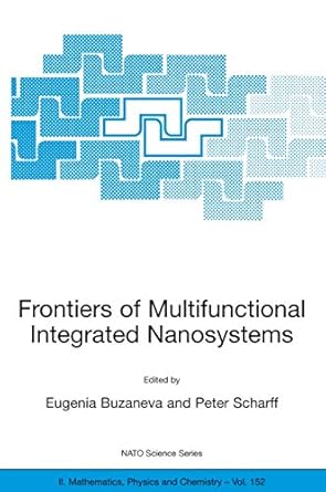 frontiers of multifunctional integrated nanosystems proceedings of the nato arw on frontiers of molecular