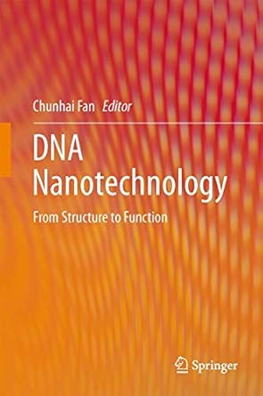 dna nanotechnology from structure to function 1st edition chunhai fan 3642360769, 978-3642360763
