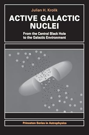 active galactic nuclei 1st edition julian h krolik 0691011516, 978-0691011516