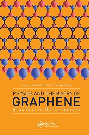 physics and chemistry of graphene graphene to nanographene 1st edition toshiaki enoki ,tsuneya ando
