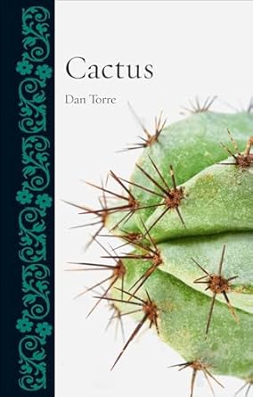 cactus 1st edition dan torre 1780237227, 978-1780237220
