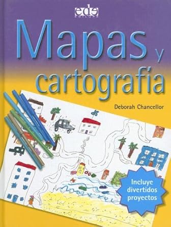 mapas y cartografia/ maps and cartography 1st edition deborah chancellor 8496252760, 978-8496252769