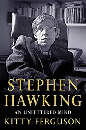 stephen hawking an unfettered mind 1st edition kitty ferguson 0230340601, 978-0230340602