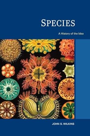 species a history of the idea 1st edition john s s wilkins 0520271394, 978-0520271395