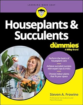 houseplants and succulents for dummies 1st edition steven a frowine 139415951x, 978-1394159512