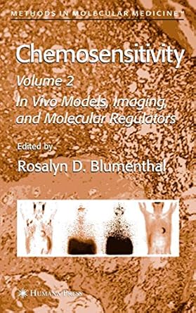 chemosensitivity volume ii in vivo models imaging and molecular regulators 1st edition rosalyn d blumenthal