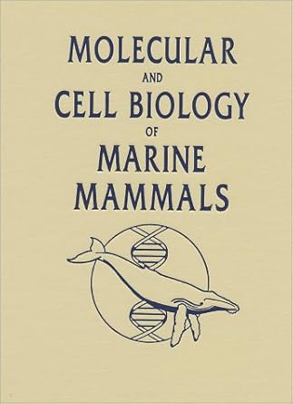 molecular and cell biology of marine mammals 1st edition carl j pfeiffer ,paul e nachtigall 1575240629,