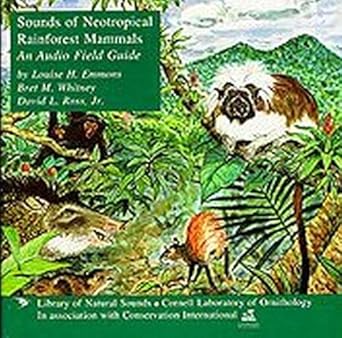 sounds of neotropical rainforest mammals an audio field guide 1st edition louise h emmons ,bret m whitney