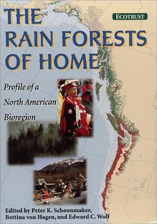 the rain forests of home profile of a north american bioregion 1st edition peter schoonmaker ,bettina von