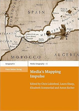 medias mapping impulse 1st edition chris lukinbeal ,laura sharp ,elisabeth sommerlad ,anton escher