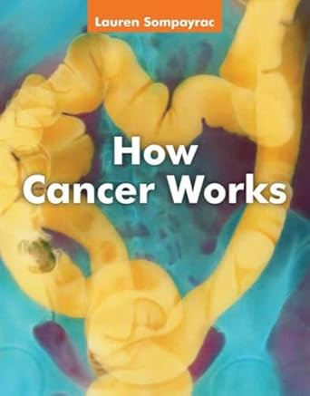 how cancer works 1st edition lauren sompayrac 0763718211, 978-0763718213