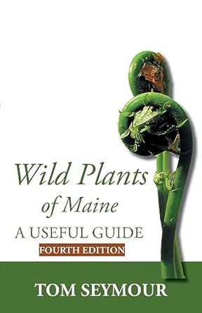 wild plants of maine 1st edition tom seymour 1088252907, 978-1088252901
