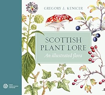 scottish plant lore an illustrated flora 1st edition gregory j kenicer 1780276907, 978-1780276908