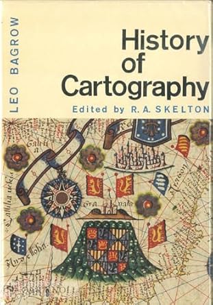 history of cartography revised and enlarged by r a skelton 1st edition leo bagrow ,r a skelton 0674396529,