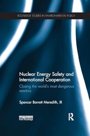 nuclear energy safety and international cooperation 1st edition spencer meredith iii 1138282367,