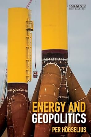 energy and geopolitics 1st edition per hogselius 1138038393, 978-1138038394