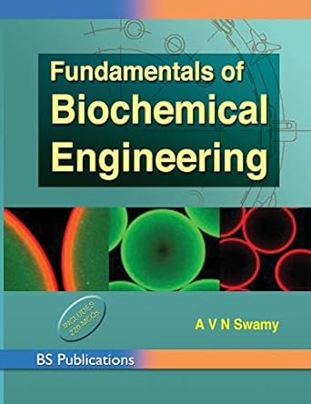 fundamentals of biochemical engineering 1st edition a v n swamy 9352300122, 978-9352300129