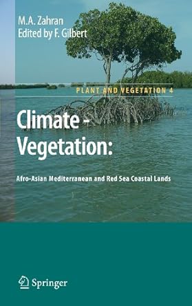 climate vegetation afro asian mediterranean and red sea coastal lands 1st edition m a zahran ,francis gilbert