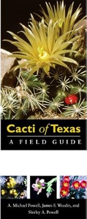 cacti of texas a field guide with emphasis on the trans pecos species 1st edition a michael powell ,james