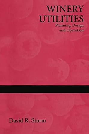 winery utilities planning design and operation 1st edition david r storm 0412066017, 978-0412066016