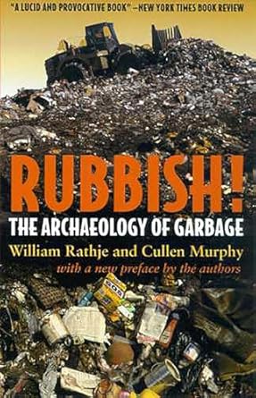 rubbish the archaeology of garbage 1st edition william rathje ,cullen murphy 0816521433, 978-0816521432