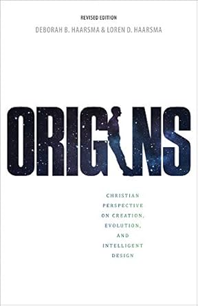 origins christian perspectives on creation evolution and intelligent design 1st edition deborah b haarsma