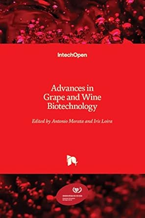 advances in grape and wine biotechnology 1st edition antonio morata ,iris loira 1789846129, 978-1789846126
