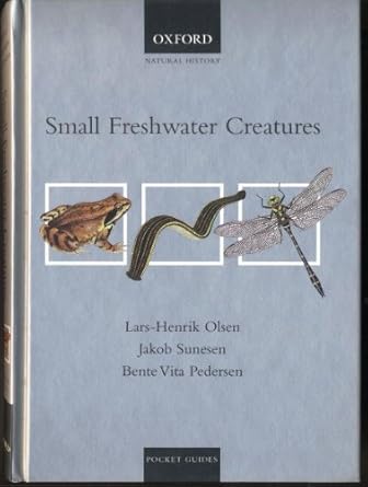 small freshwater creatures 1st edition lars henrik olsen ,jakob sunesen ,bente vita pedersen 0198507984,