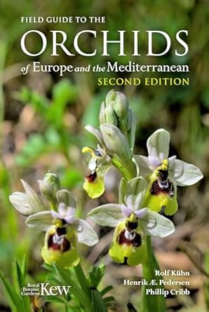 field guide to the orchids of europe and the mediterranean 1st edition rolf kuhn ,henrik aerenlund pedersen