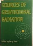 sources of gravitational radiation proceedings of the battelle seattle workshop 1st edition larry l smarr
