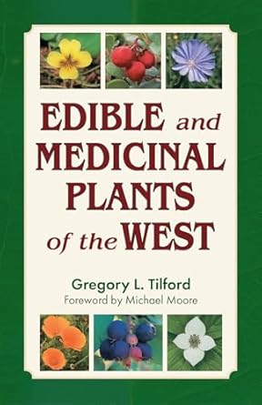 edible and medicinal plants of west 1st edition gregory l tilford 0878423591, 978-0878423590