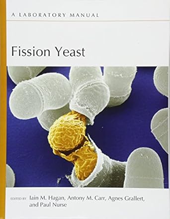 fission yeast a laboratory manual 1st edition iain hagan ,antony m carr ,agnes grallert ,paul nurse