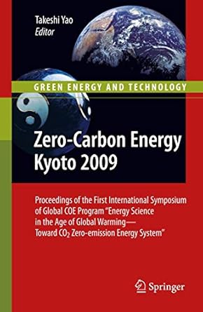 zero carbon energy kyoto 2009 proceedings of the first international symposium of global coe program energy