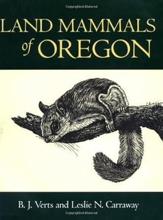 land mammals of oregon 1st edition b j verts ,leslie n carraway 0520211995, 978-0520211995