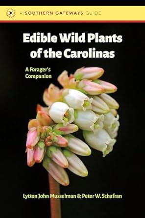 edible wild plants of the carolinas a foragers companion 1st edition lytton john musselman ,peter w schafran