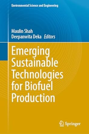 emerging sustainable technologies for biofuel production 1st edition maulin shah ,deepanwita deka 3031521668,