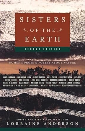 sisters of the earth womens prose and poetry about nature 1st edition lorraine anderson 1400033217,