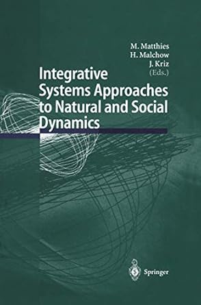 integrative systems approaches to natural and social dynamics systems science 2000 1st edition m matthies ,h