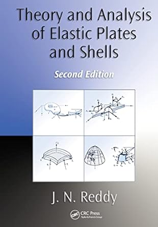 theory and analysis of elastic plates and shells 1st edition j n reddy 084938415x, 978-0849384158